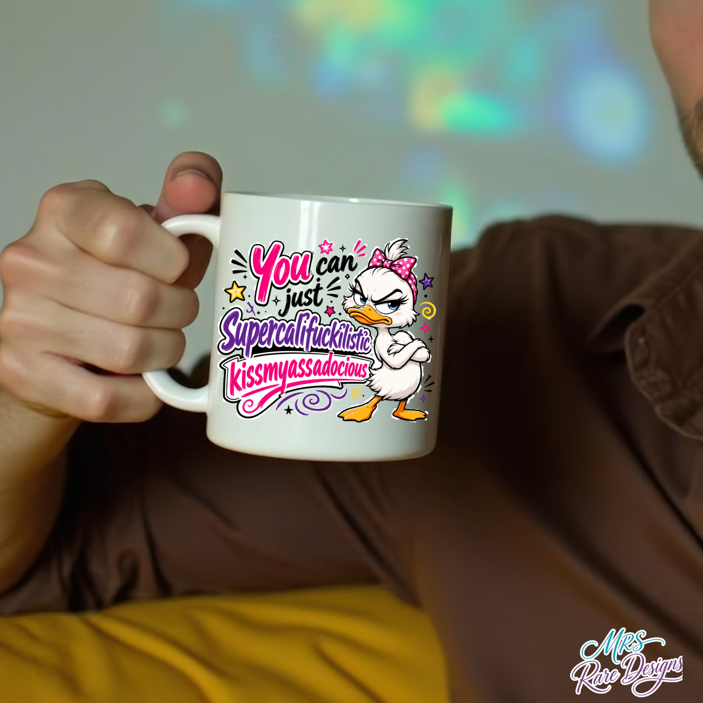 Supercalifuckilistic Sassy Duck Mug