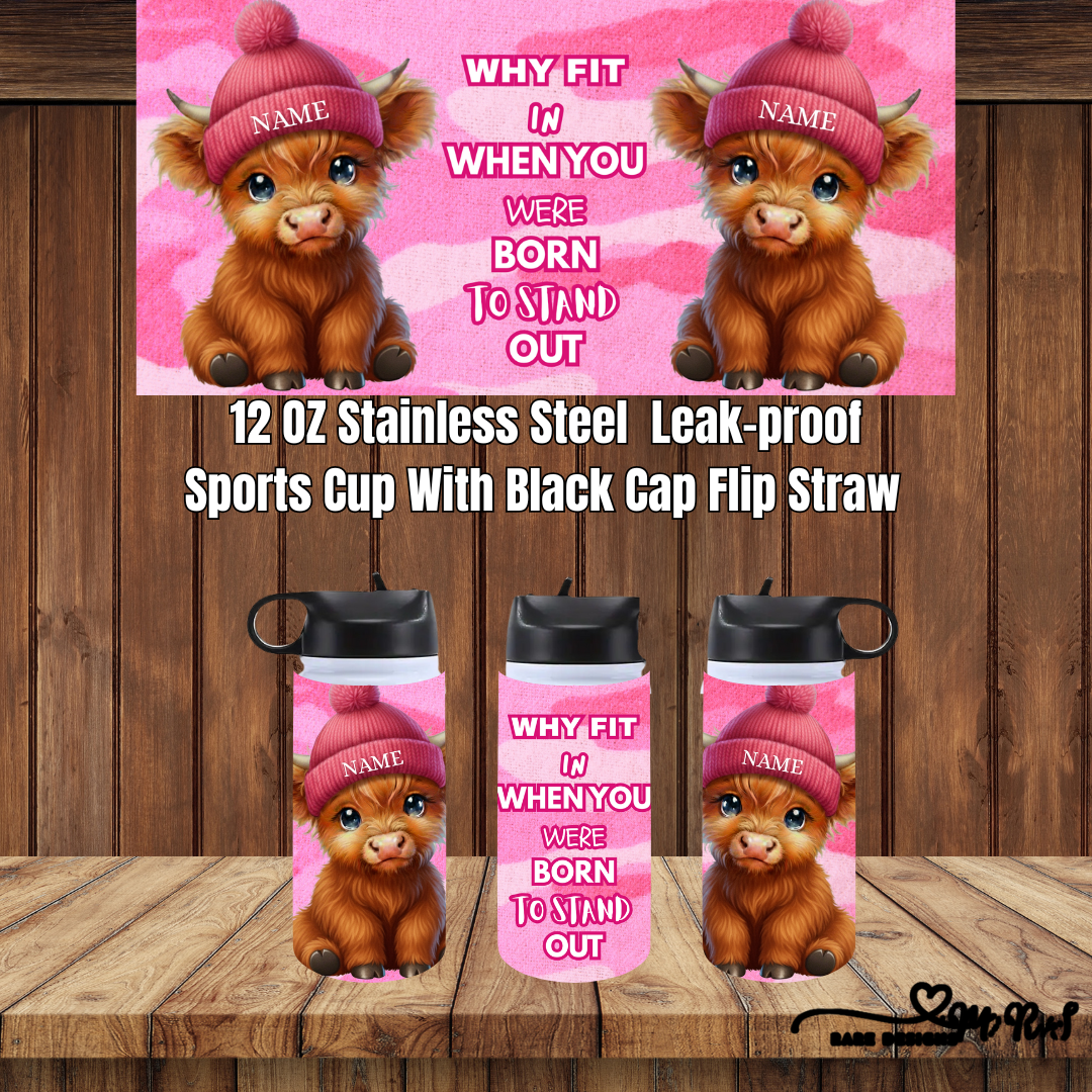 Born to Stand Out – Highland Cow 12oz Sports Cup Collection (Custom Name, Flip-Straw)