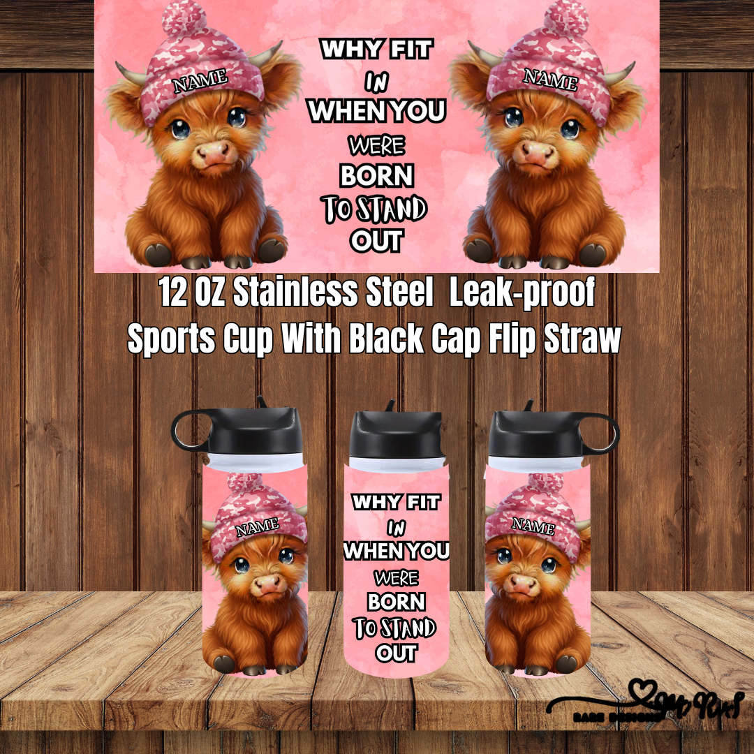 Born to Stand Out – Highland Cow 12oz Sports Cup Collection (Custom Name, Flip-Straw)