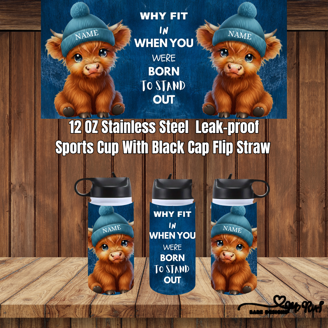 Born to Stand Out – Highland Cow 12oz Sports Cup Collection (Custom Name, Flip-Straw)