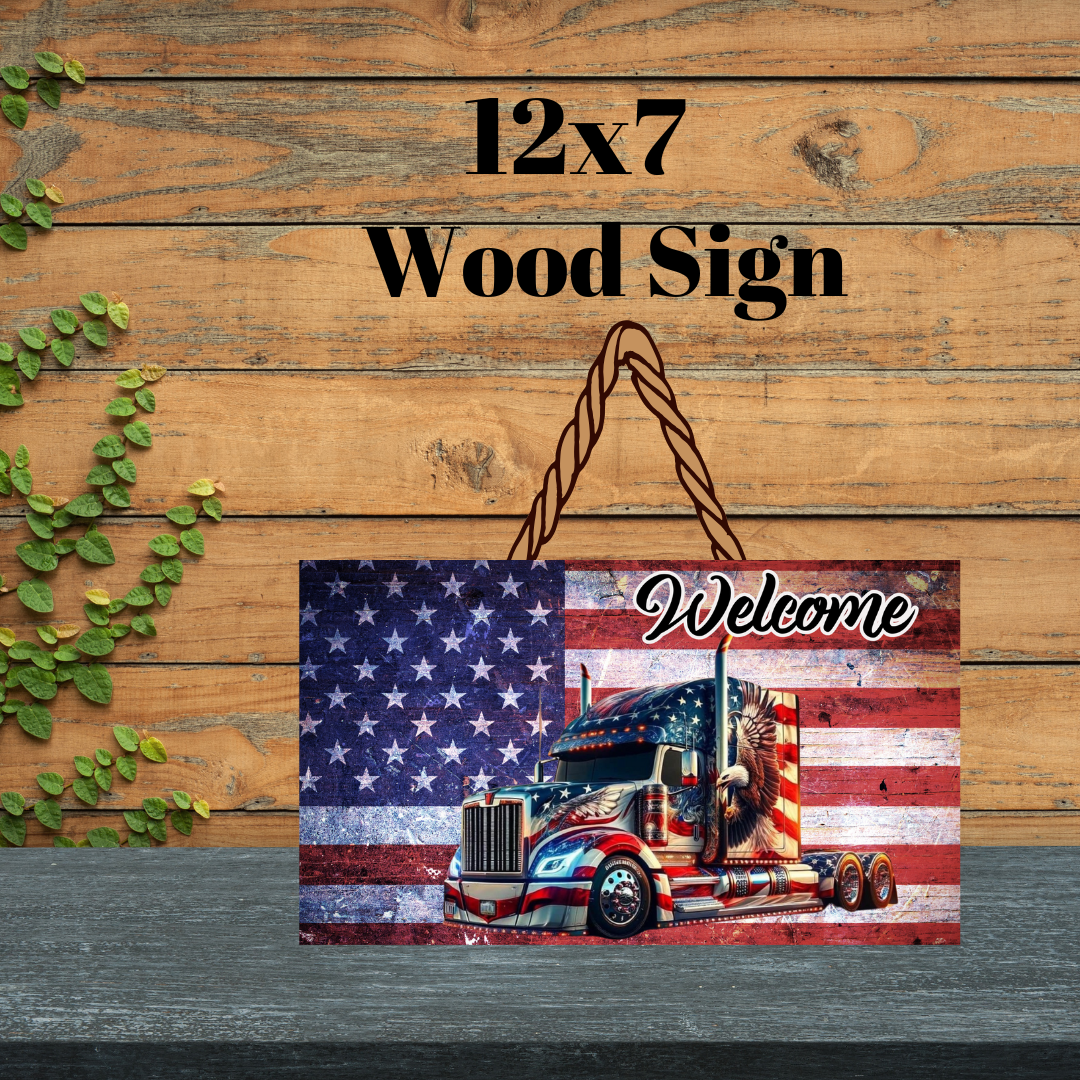 Patriotic Trucker Welcome Wood Sign | 12x7