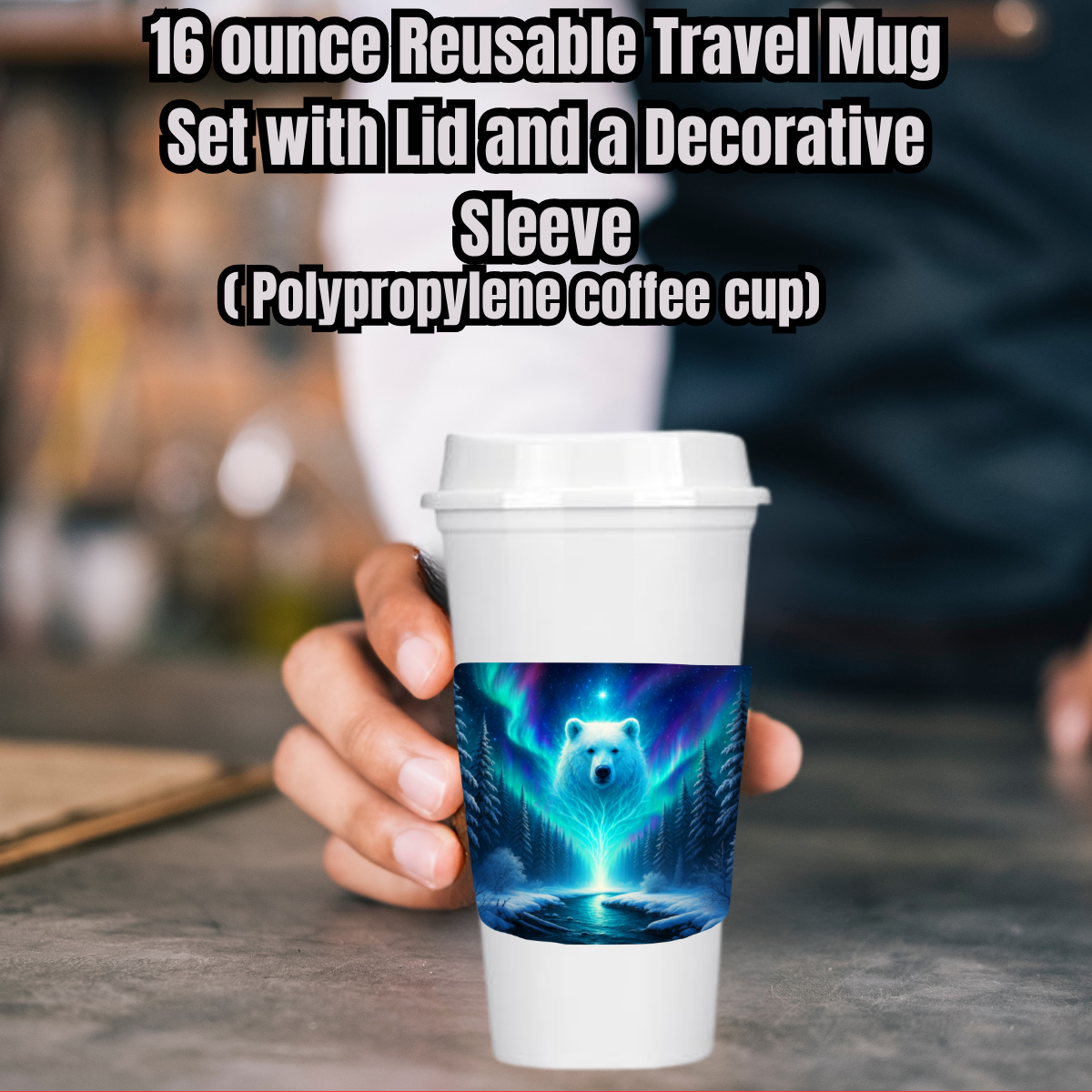 Aurora Polar Spirit 16oz Reusable Travel Mug Set (White or Black) — Cup, Lid + Decorative Sleeve