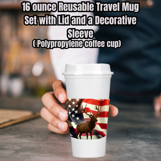 Patriotic Elk 16oz Reusable Travel Mug — Lid + Decorative Sleeve (Polypropylene)