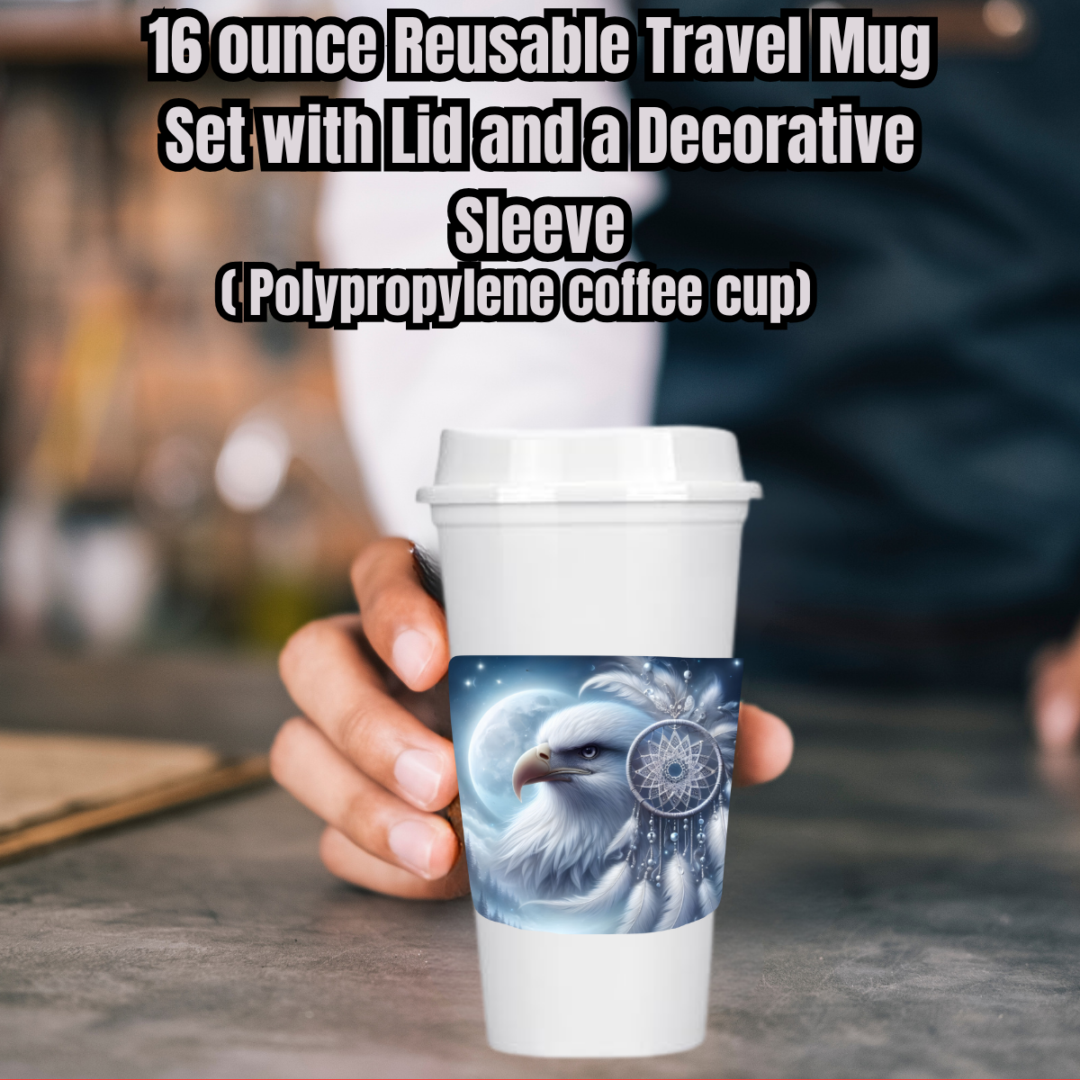 Moonfeather Eagle 16oz Reusable Travel Mug Set (White or Black) — Cup, Lid + Decorative Sleeve