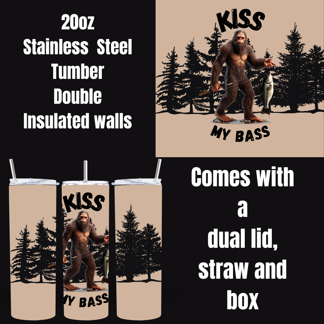 Kiss My Bass – 20oz Stainless Steel Tumbler