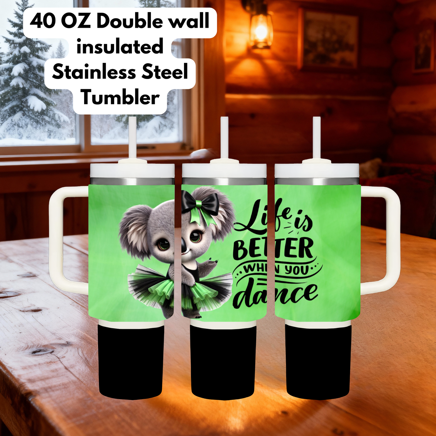 Life is Better When You Dance – 40oz Insulated Stainless Steel Koala Tumbler Collection