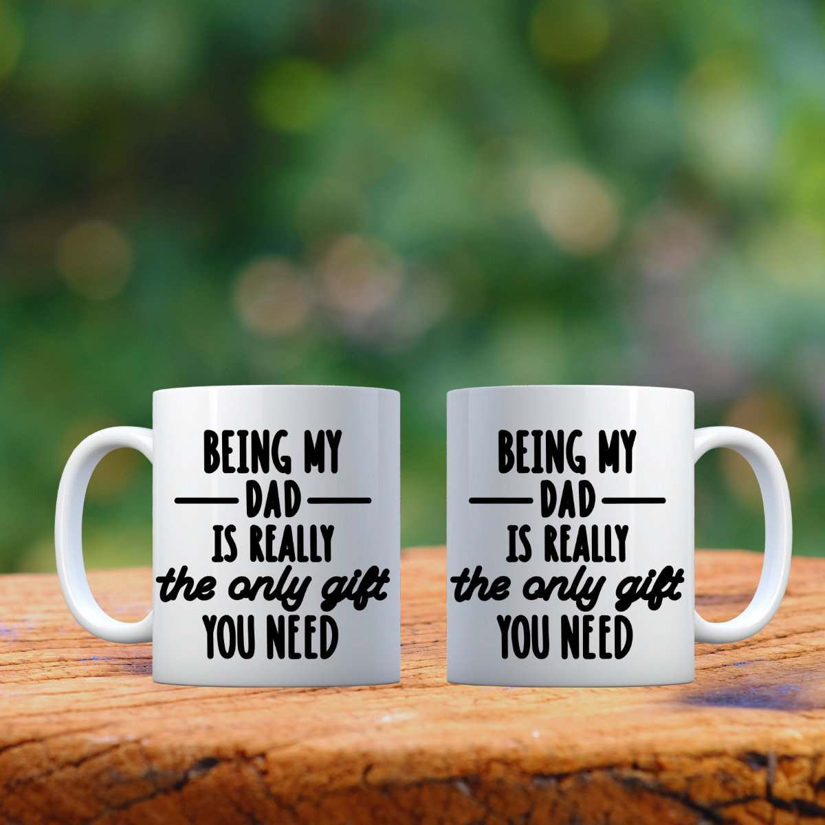 The Only Gift You Need Dad Mug