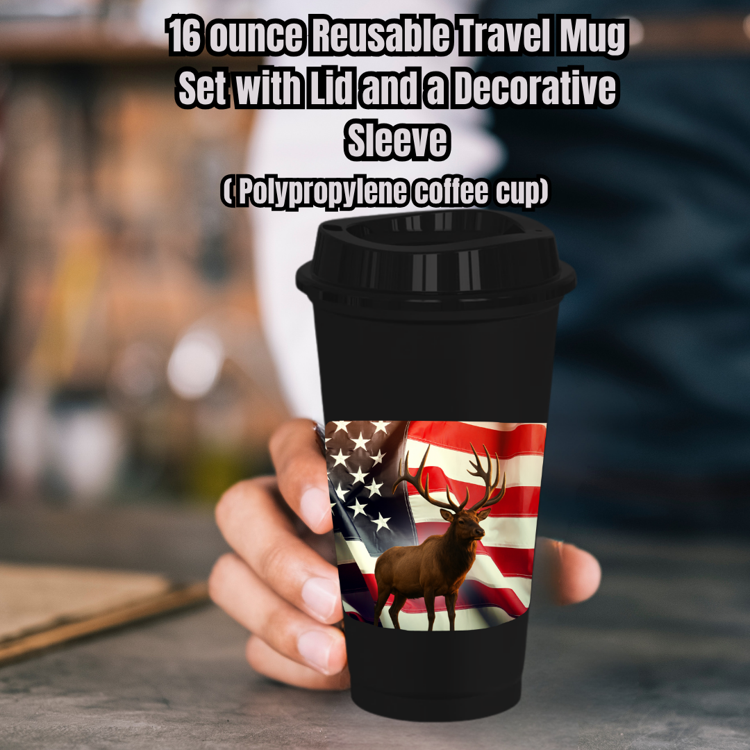 Patriotic Elk 16oz Reusable Travel Mug — Lid + Decorative Sleeve (Polypropylene)