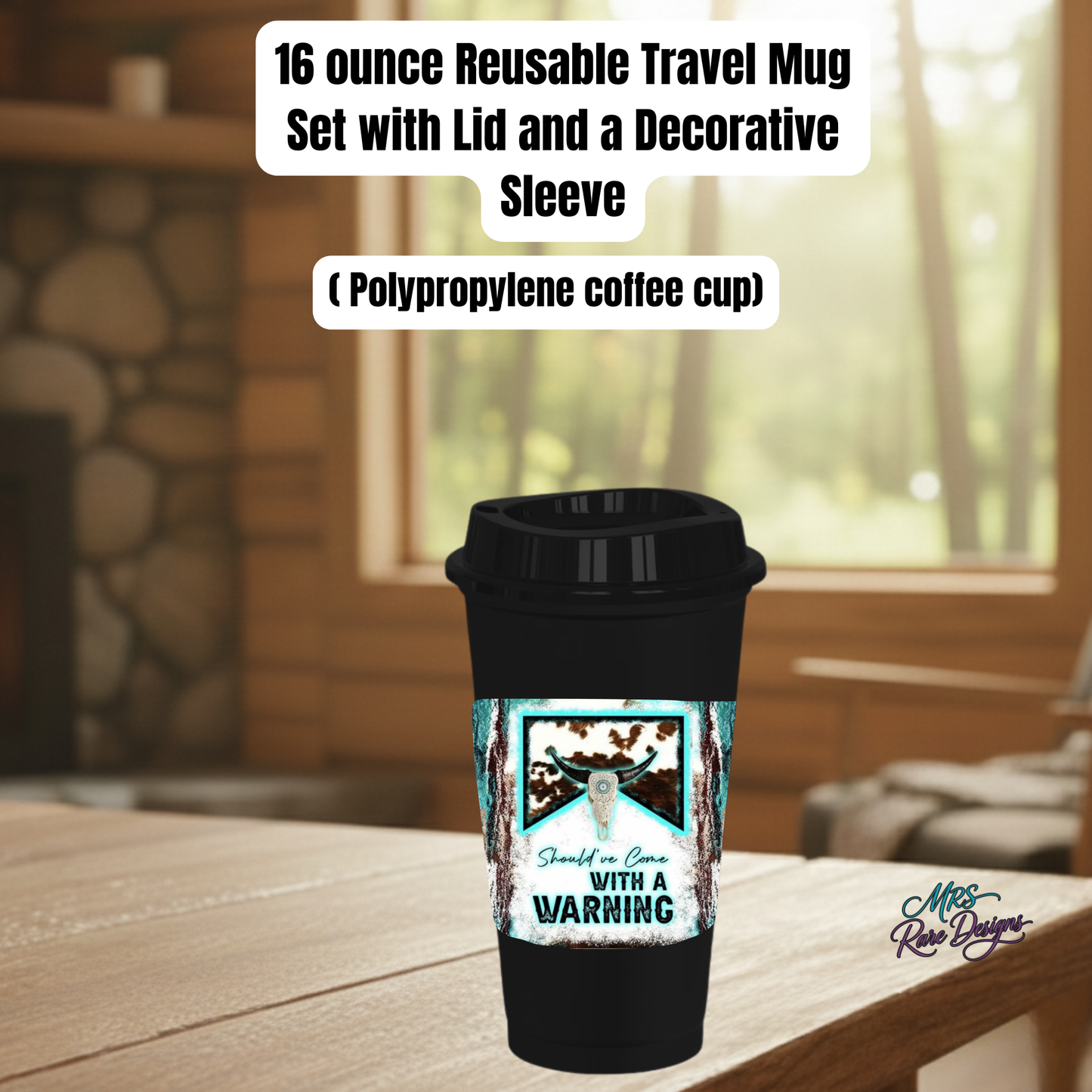 Western Longhorn “Should’ve Come With a Warning” 16oz Reusable Travel Coffee Mug Set with Sleeve
