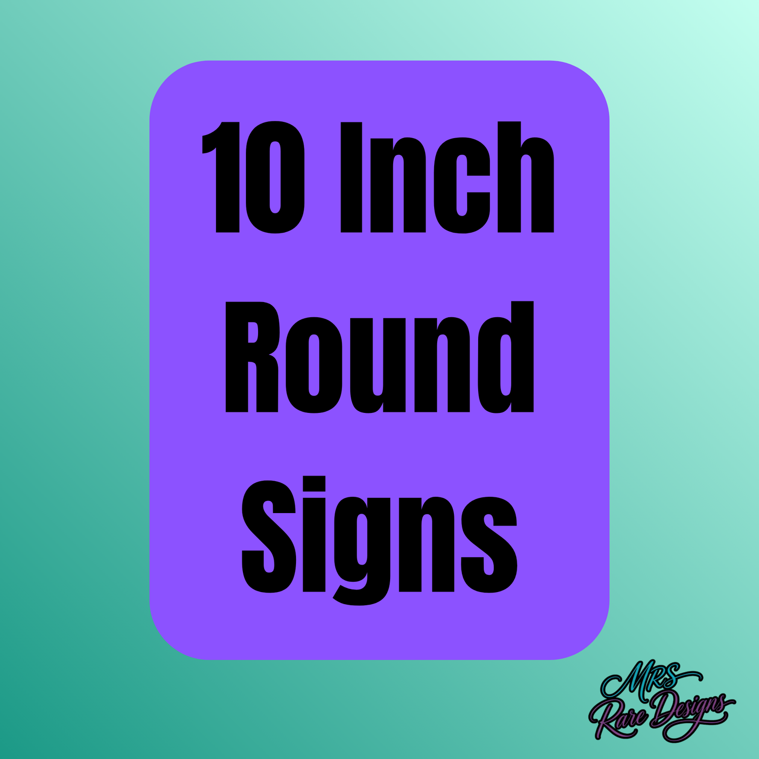 10 Inch Round Signs