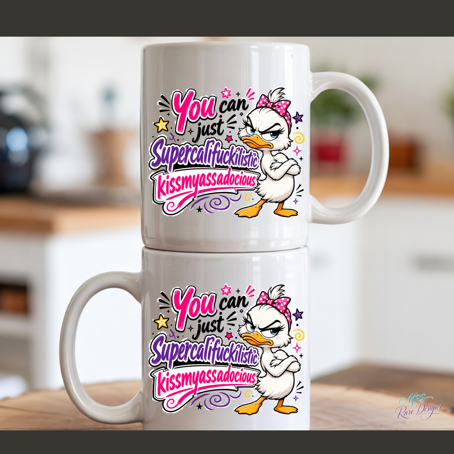 Supercalifuckilistic Sassy Duck Mug
