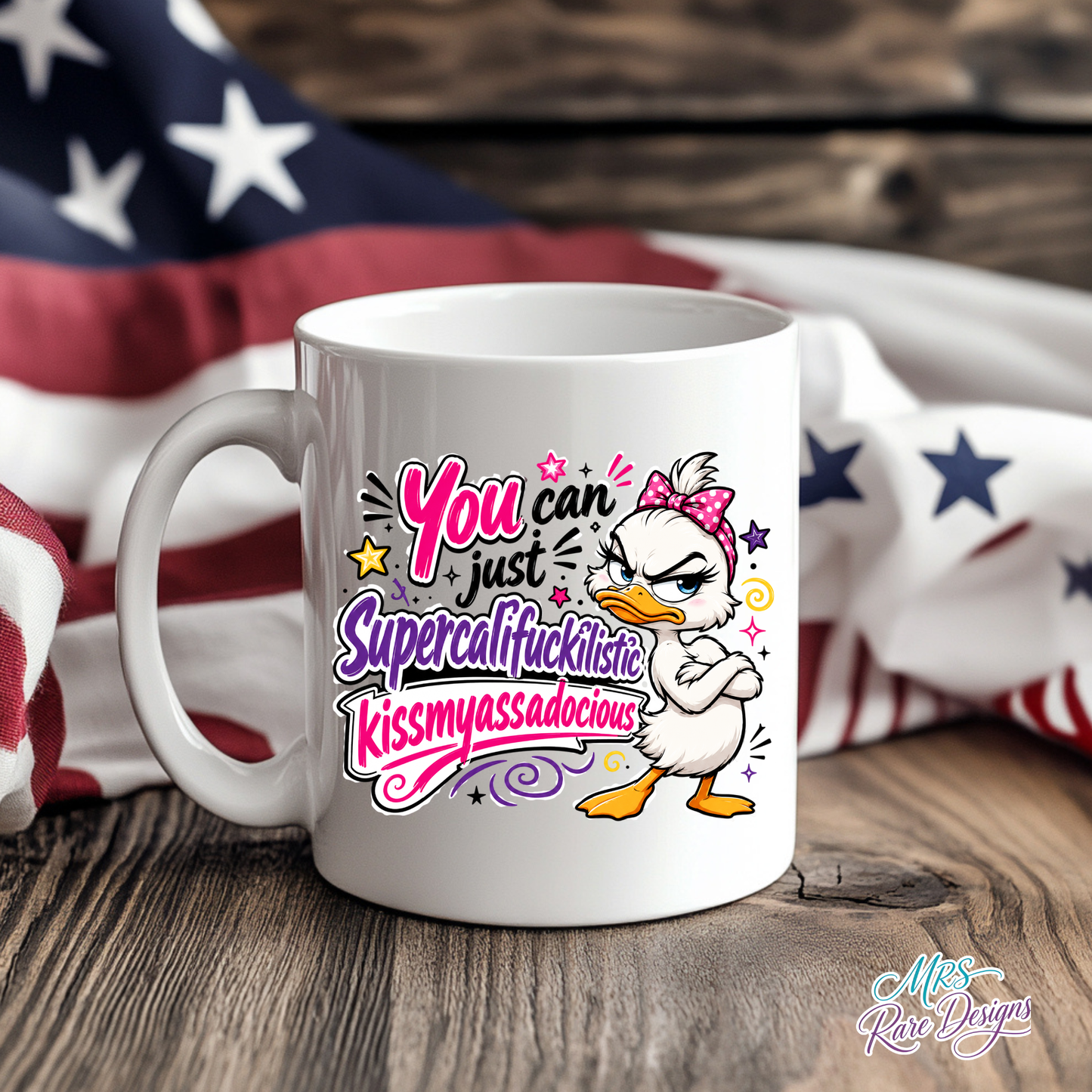 Supercalifuckilistic Sassy Duck Mug