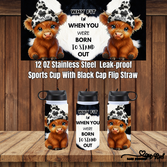 Born to Stand Out – Highland Cow 12oz Sports Cup Collection (Custom Name, Flip-Straw)