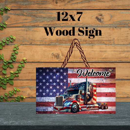 Patriotic Trucker Welcome Wood Sign | 12x7