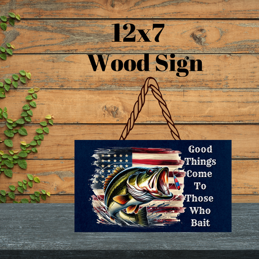 Those Who Bait" Rustic Wood Sign – 12x7