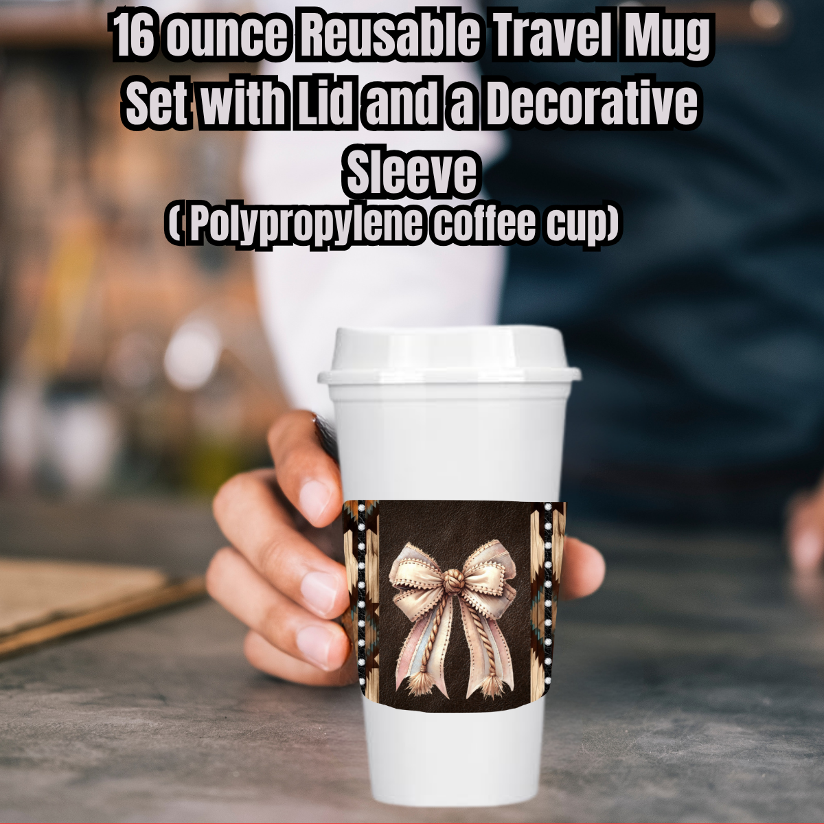 Western Bow Collection – 16oz Reusable Travel Mug Set (White or Black) — Cup, Lid + Decorative Sleeve