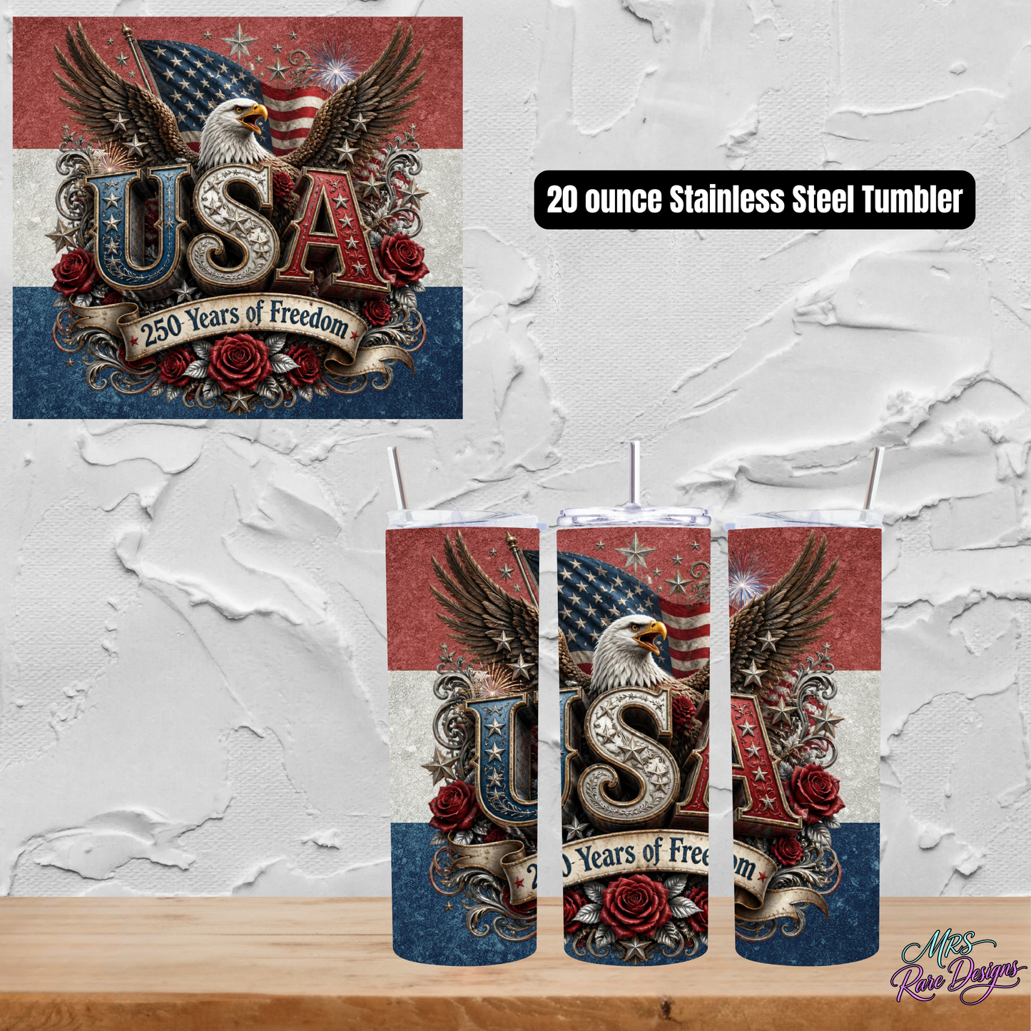 Spirit of '76 Reborn USA 250 Years of Freedom Skinny Tumbler 20 oz Stainless Steel