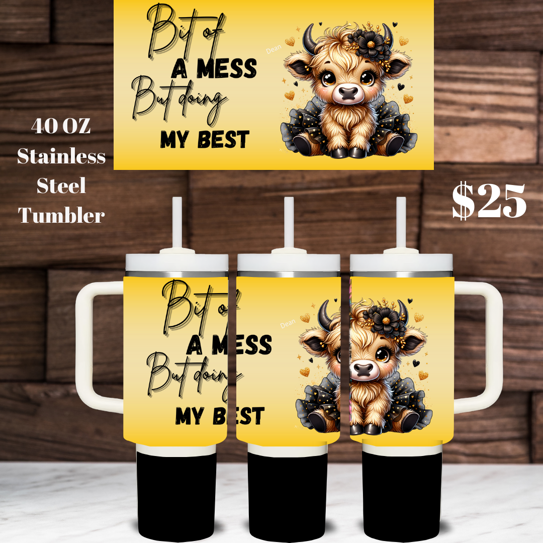 Highland Cow Bit of a Mess 40oz Stainless Steel Tumblers