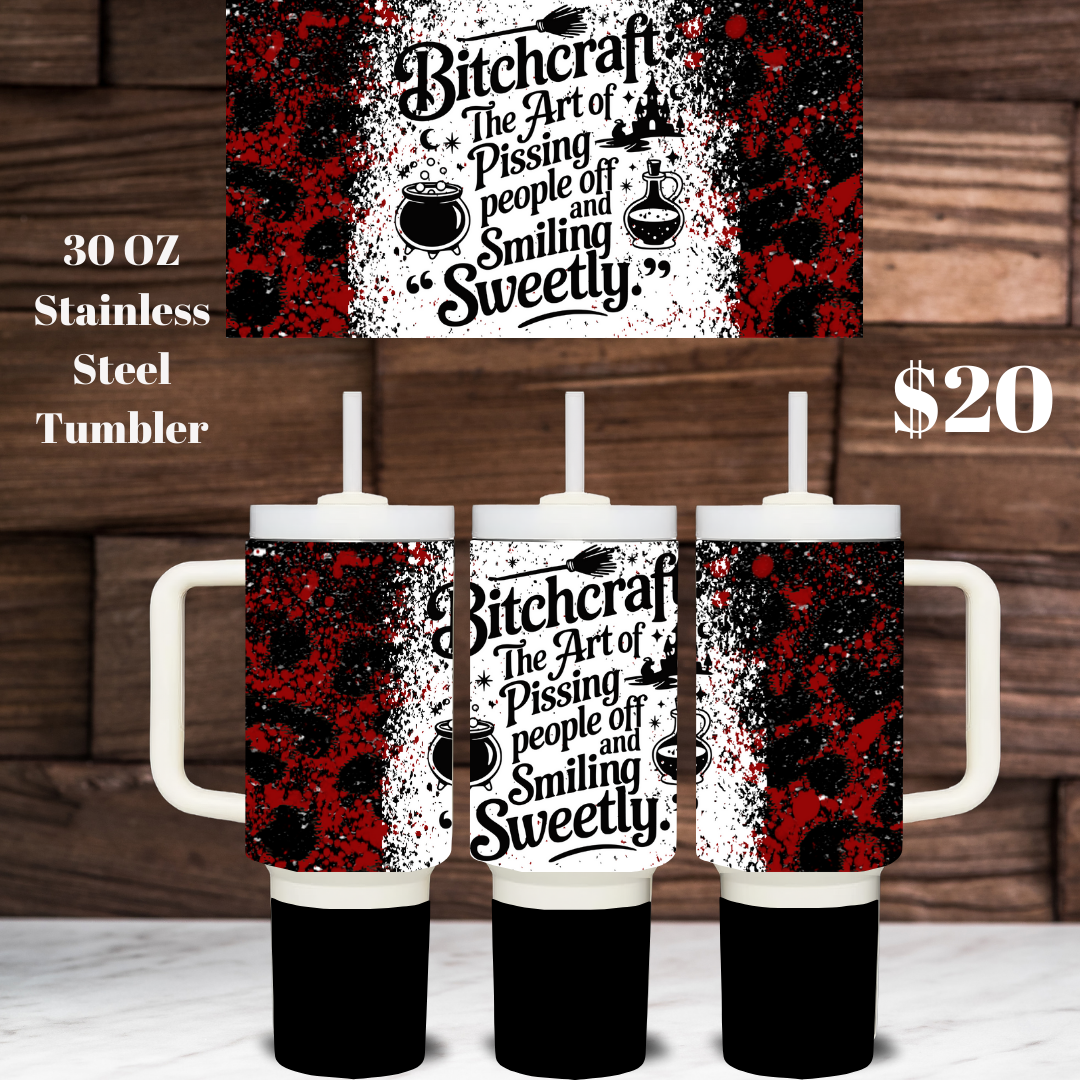 Bitchcraft 30oz Stainless Steel Tumblers: Wit & Whimsy Collection