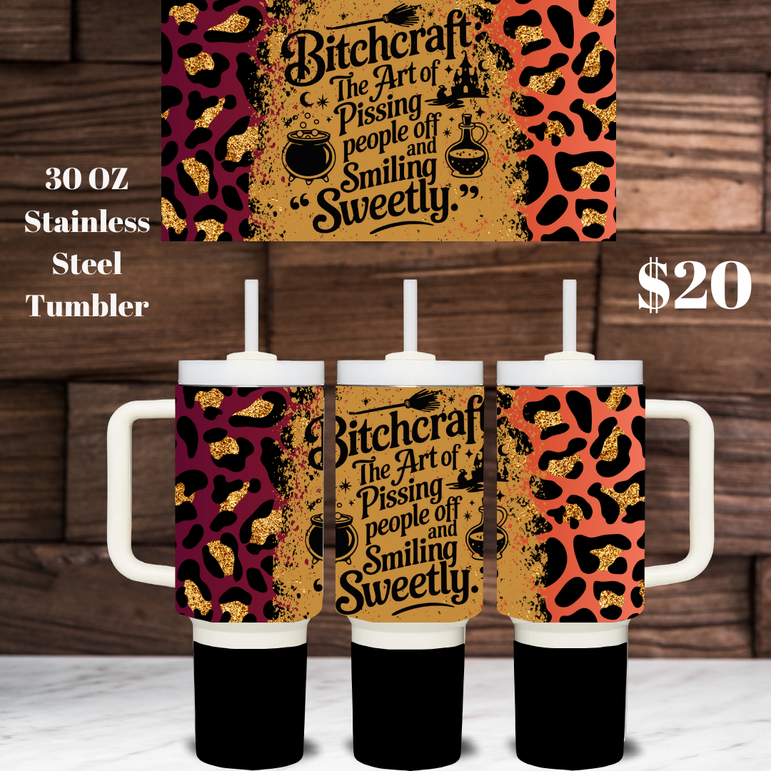 Bitchcraft 30oz Stainless Steel Tumblers: Wit & Whimsy Collection