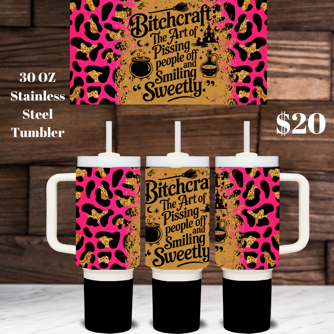 Bitchcraft 30oz Stainless Steel Tumblers: Wit & Whimsy Collection