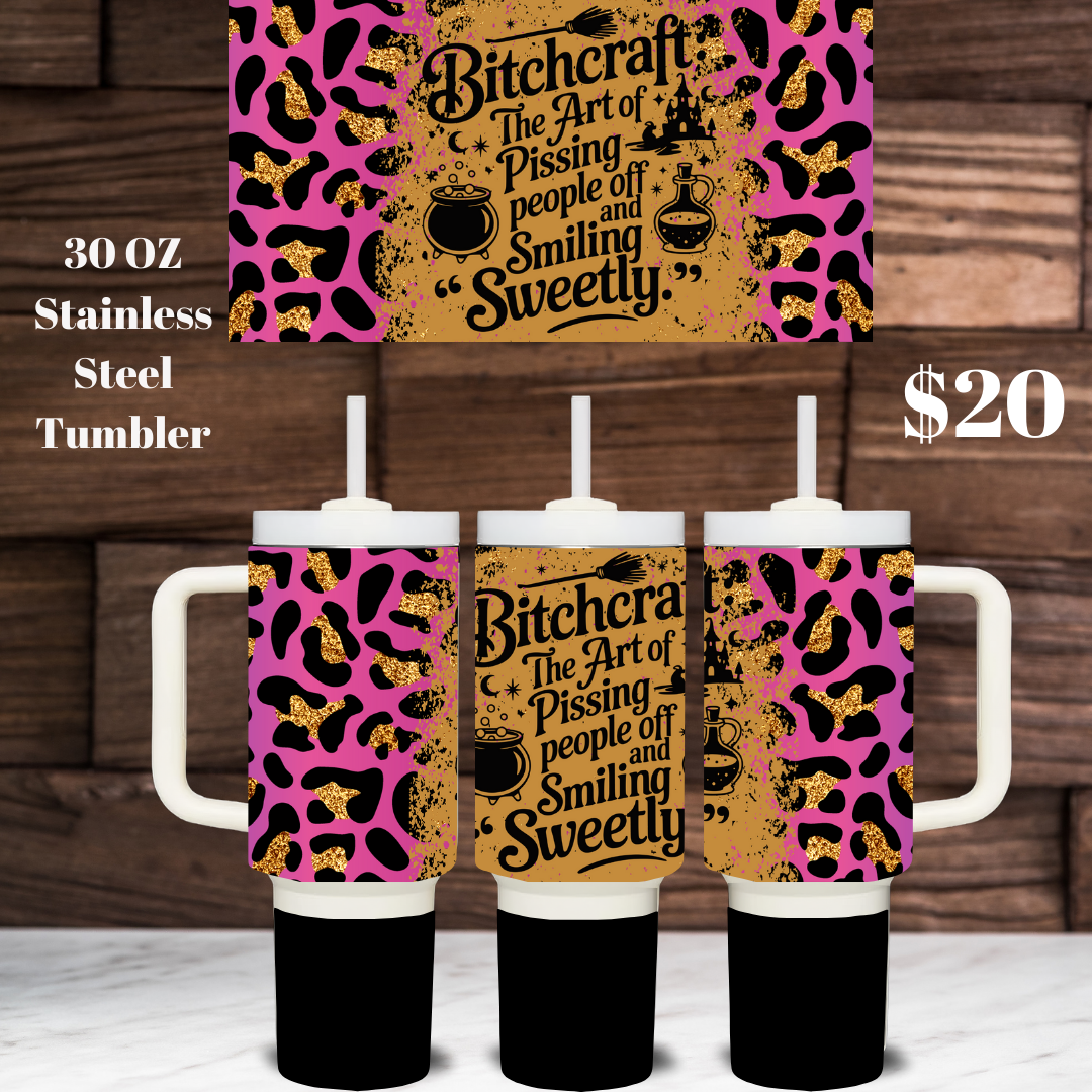 Bitchcraft 30oz Stainless Steel Tumblers: Wit & Whimsy Collection