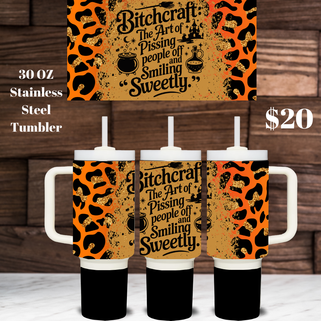 Bitchcraft 30oz Stainless Steel Tumblers: Wit & Whimsy Collection