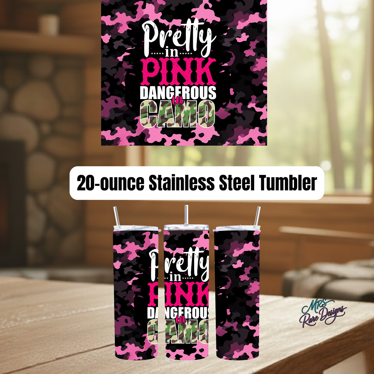 Pretty in Pink Dangerous in Camo 20oz Stainless Steel Insulated Tumbler with Straw