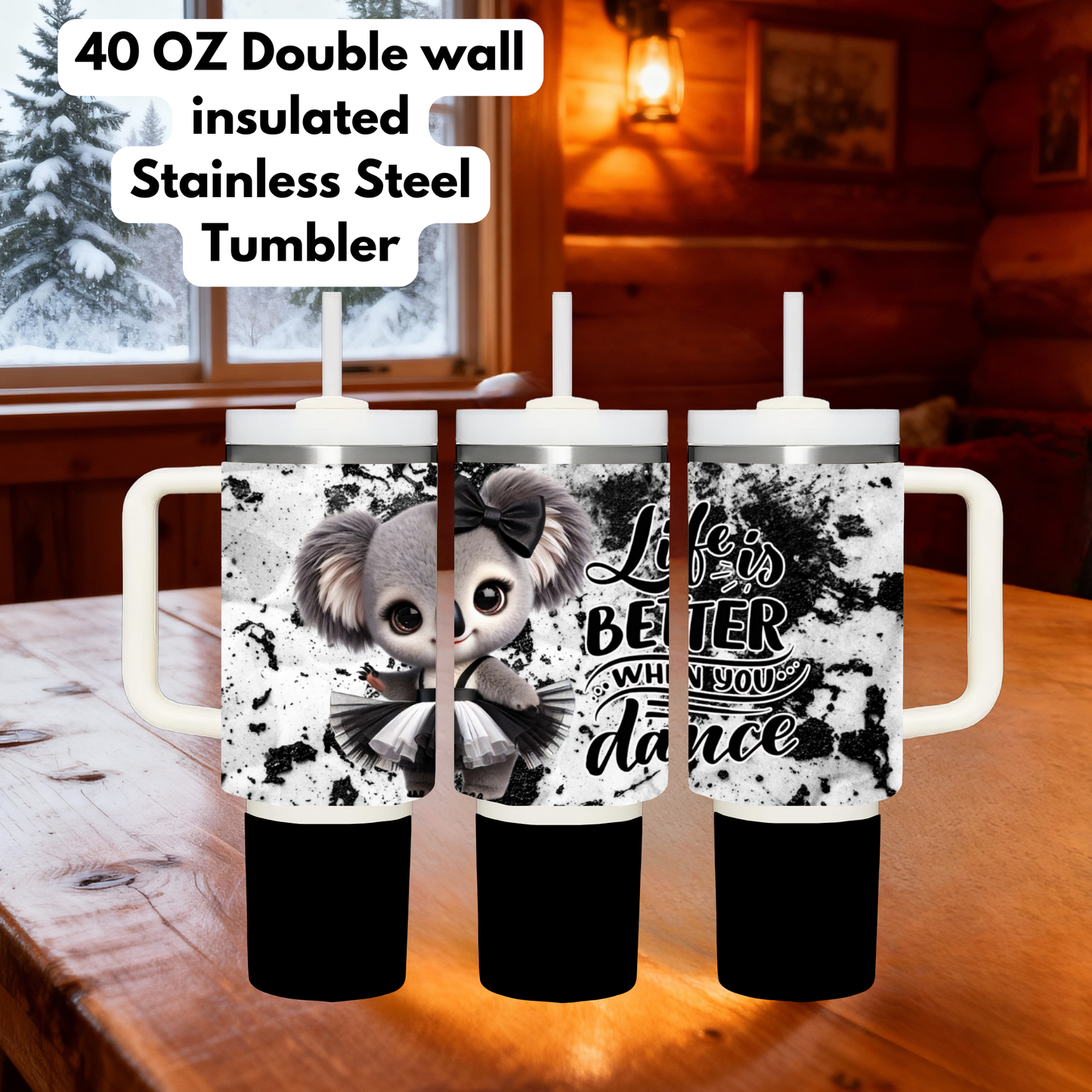 Life is Better When You Dance – 40oz Insulated Stainless Steel Koala Tumbler Collection