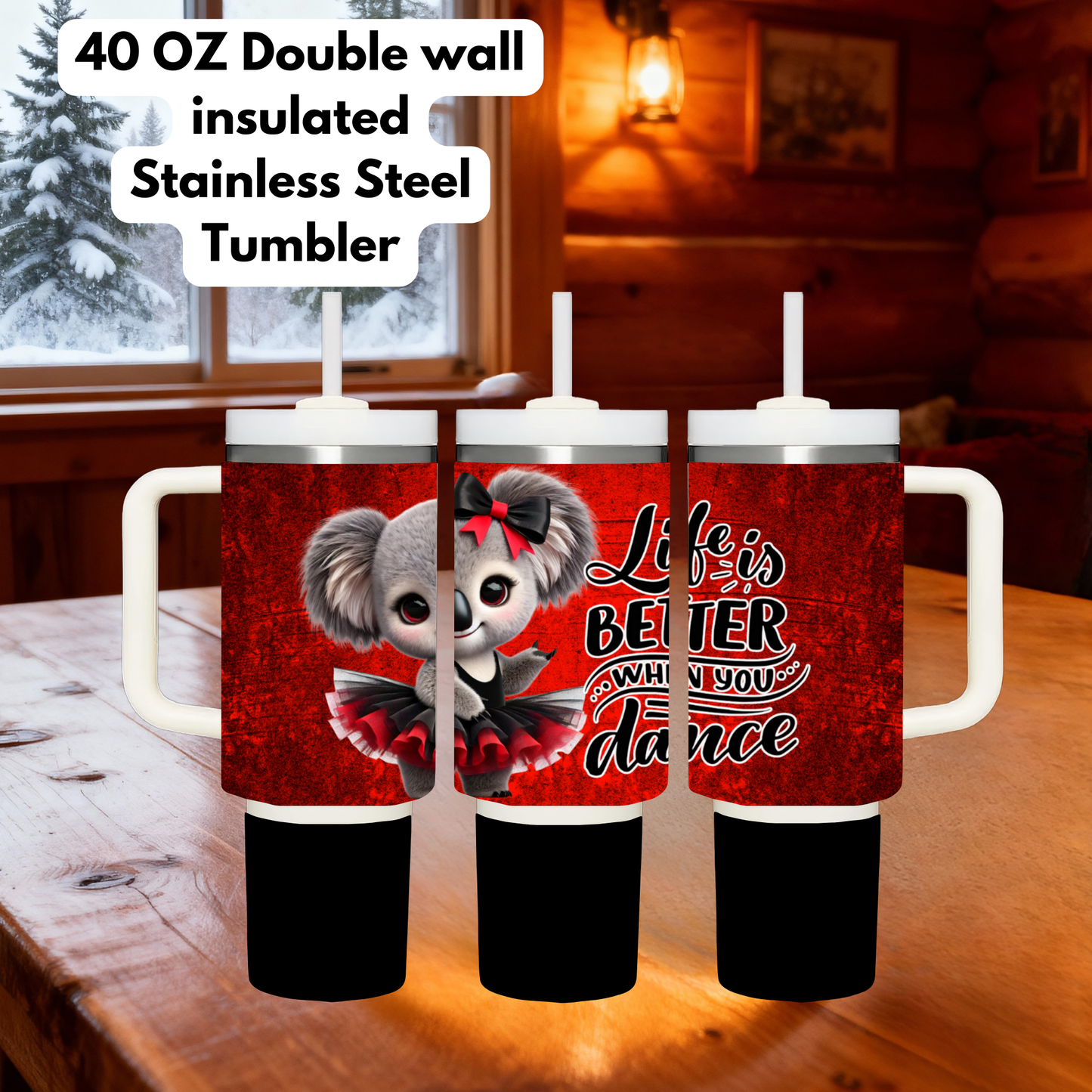 Life is Better When You Dance – 40oz Insulated Stainless Steel Koala Tumbler Collection
