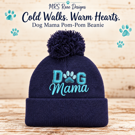 Cold Walks, Warm Hearts Dog Mama Pom-Pom Beanie