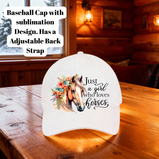 Just a Girl Who Loves Horses Baseball Cap – Floral Horse Sublimation Hat with Adjustable Back Strap