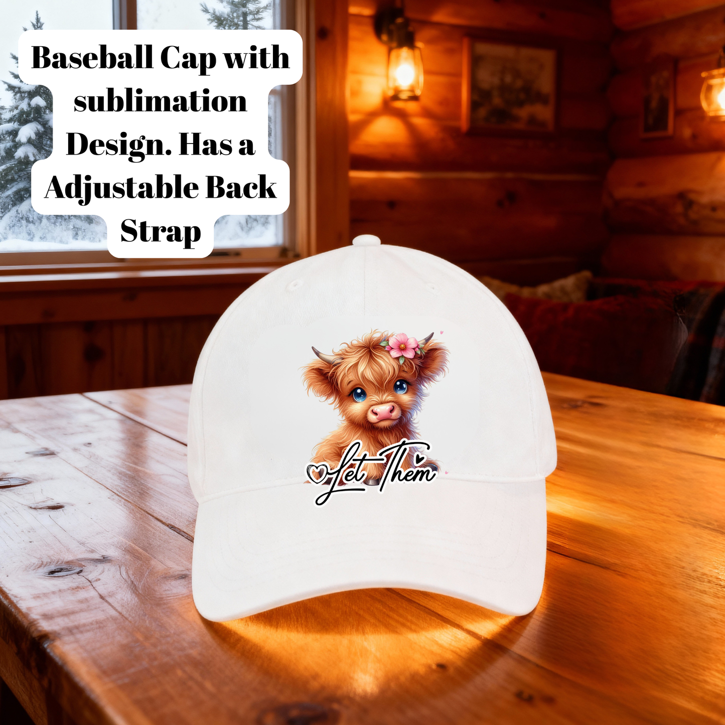 Let Them Highland Cow Baseball Cap – Cute Sublimation Hat with Adjustable Back Strap