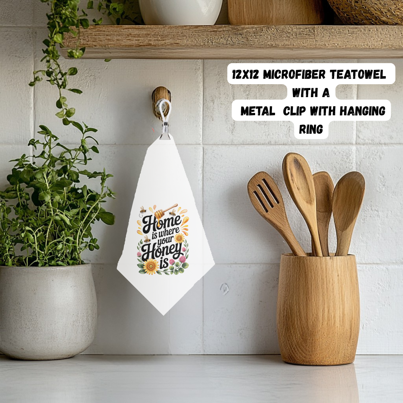 "Home Is Where Your Honey Is" Clip-On Hanging Tea Towel