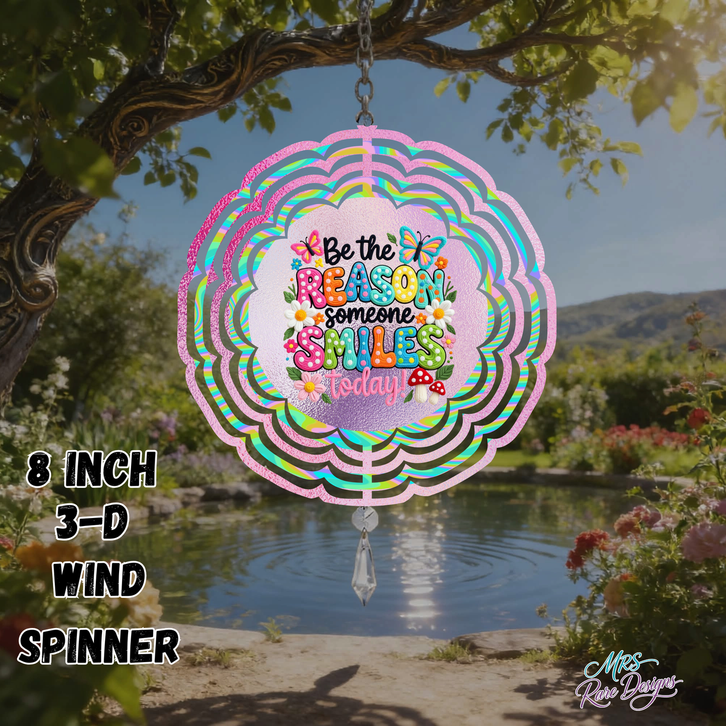 “Be the Reason Someone Smiles Today” 8" 3D Inspirational Wind Spinner
