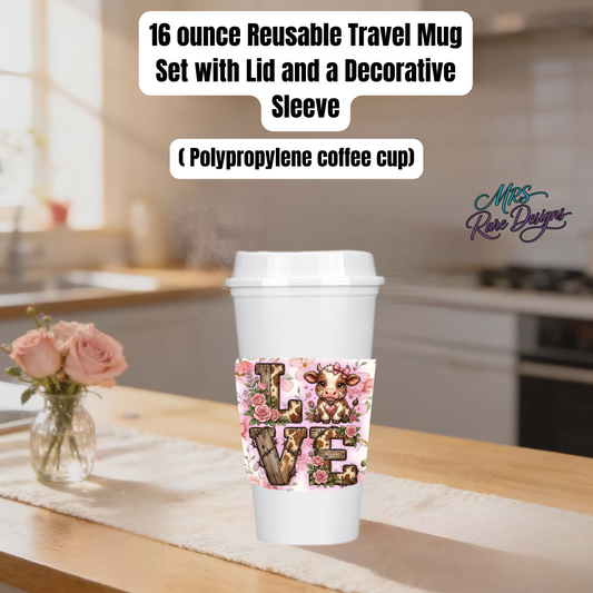 LOVE Cow Floral Reusable Travel Mug – 16oz Eco-Friendly Coffee Cup with Decorative Sleeve & Lid
