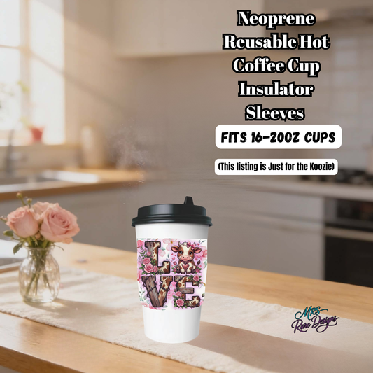 LOVE Cow Floral Neoprene Coffee Cup Sleeve – Reusable Hot/Cold Drink Insulator for 16–20oz Cups