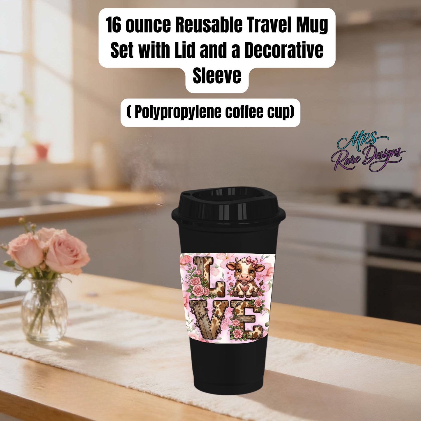 LOVE Cow Floral Reusable Travel Mug – 16oz Eco-Friendly Coffee Cup with Decorative Sleeve & Lid