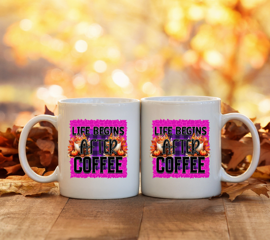 Life Begins After Coffee